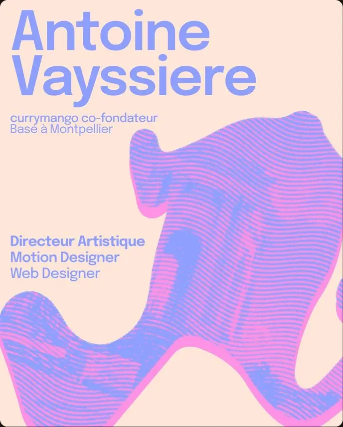 Antoine Vayssiere, co-fondateur de currymango, basé à Montpellier : directeur artistique, motion designer, web designer.